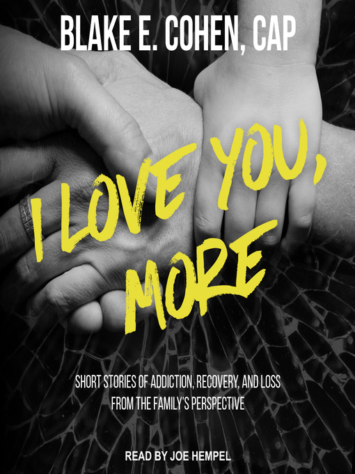 Title details for I Love You, More by Blake E. Cohen, CAP - Available